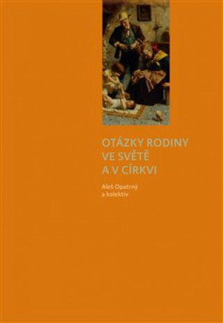 Otázky rodiny ve světě a v církvi