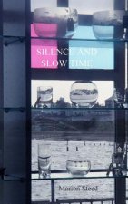 Silence and Slow Time