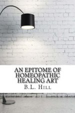 An Epitome of Homeopathic Healing Art