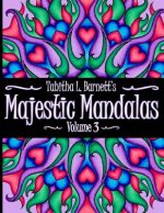 Majestic Mandalas Volume 3: Adult Coloring Book featuring 65 hand-drawn unique mandalas