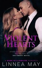 Violent Hearts: A Dark Billionaire Romance
