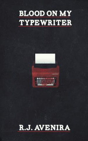 Blood On My Typewriter