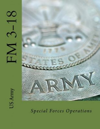 Special Forces Operations: FM 3-18