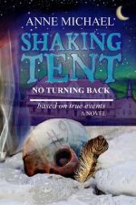 Shaking Tent: No Turning Back