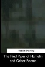The Pied Piper of Hamelin and Other Poems