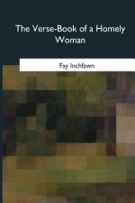 The Verse-Book of a Homely Woman