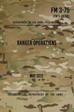 FM 3-75 Ranger Operations: May 2012