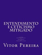 Entendimento e Cepticismo mitigado: o caráter hipotético-dedutivo da teoria humeana do conhecimento humano