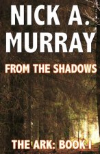 From The Shadows: The Ark Book One