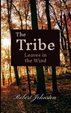 The Tribe: Leaves in the Wind