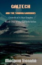 GalTech and the Shadow Warriors Growth of A Star Empire