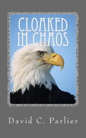 Cloaked in Chaos: A Jon Deats Spy Thriller