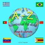 A-Z countries of the world: Learning the ABC with the help of the countries of the world (alphabet) (A-Z early learning Book 3) (A-Z series)