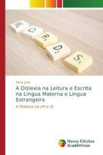 Dislexia na Leitura e Escrita na Lingua Materna e Lingua Estrangeira