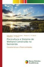 Piscicultura e Sistema de Wetland Construida no Semiarido