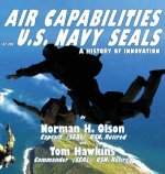 Air Capabilities of the U.S. Navy SEALs: A History of Bravery and Innovation