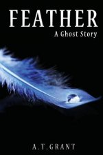 Feather: A Ghost Story