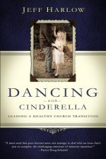 Dancing with Cinderella: Leading a Healthy Church Transition