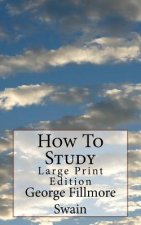 How To Study: Large Print Edition