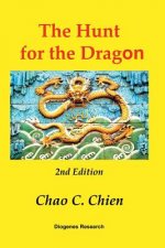 The Hunt for the Dragon, 2nd Edition: A startling solution for the mysteries of the Age of Discovery