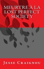 Meurtre ? la Lost Perfect Society