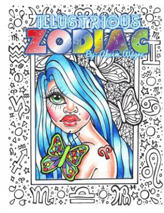 Illustrious Zodiac: By: Akeem Wayne