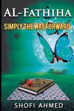 Al-Fathiha: Simply The Way Forward