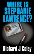 Where is Stephanie Lawrence?: 2nd Edition
