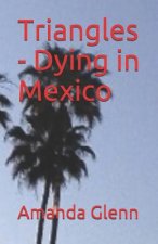 Triangles - Dying in Mexico
