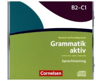 Grammatik aktiv - Deutsch als Fremdsprache - 1. Ausgabe - B2/C1, Audio-CDs zur Übungsgrammatik