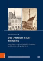 Die Entstehung neuer Freiräume
