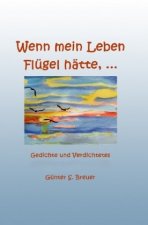 Wenn mein Leben Flügel hätte...