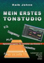 Mein erstes Tonstudio - Spezialausgabe fur Schuler ab Klasse 7