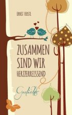 Zusammen sind wir herzzerreissend
