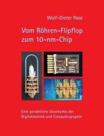 Vom Roehren-Flipflop zum 10-nm-Chip