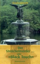 Streichelmoerder ... oder Black Touch