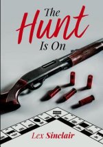 Hunt Is On