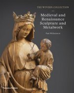 Wyvern Collection: Medieval and Renaissance Sculpture and Metalwork