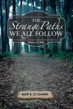 Strange Paths We All Follow