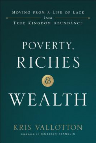 Poverty, Riches and Wealth