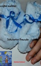 Inkubator Freunde - Kuvose makker