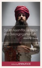 South Asian Racialization and Belonging after 9/11