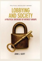 Lobbying and Society - A Political Sociology of Interest Groups