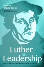 Luther on Leadership
