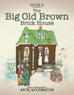 Big Old Brown Brick House