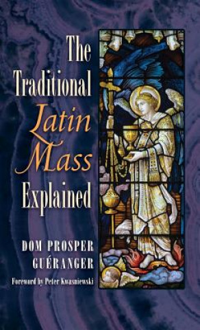 Traditional Latin Mass Explained