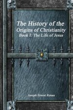 History of the Origins of Christianity - Book I