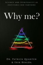 Why me?