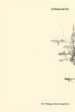 Unfettered Ink: The Writings of Chen Chong Swee