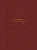 Charting Thoughts: Essays on Art in Southeast Asia